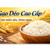 Gạo Dẻo Cao Cấp
